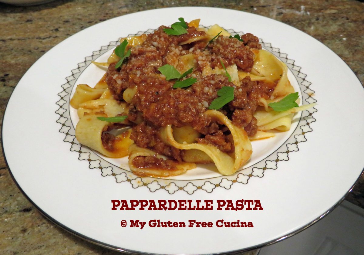 Gluten Free Pappardelle Pasta My Gluten Free Cucina