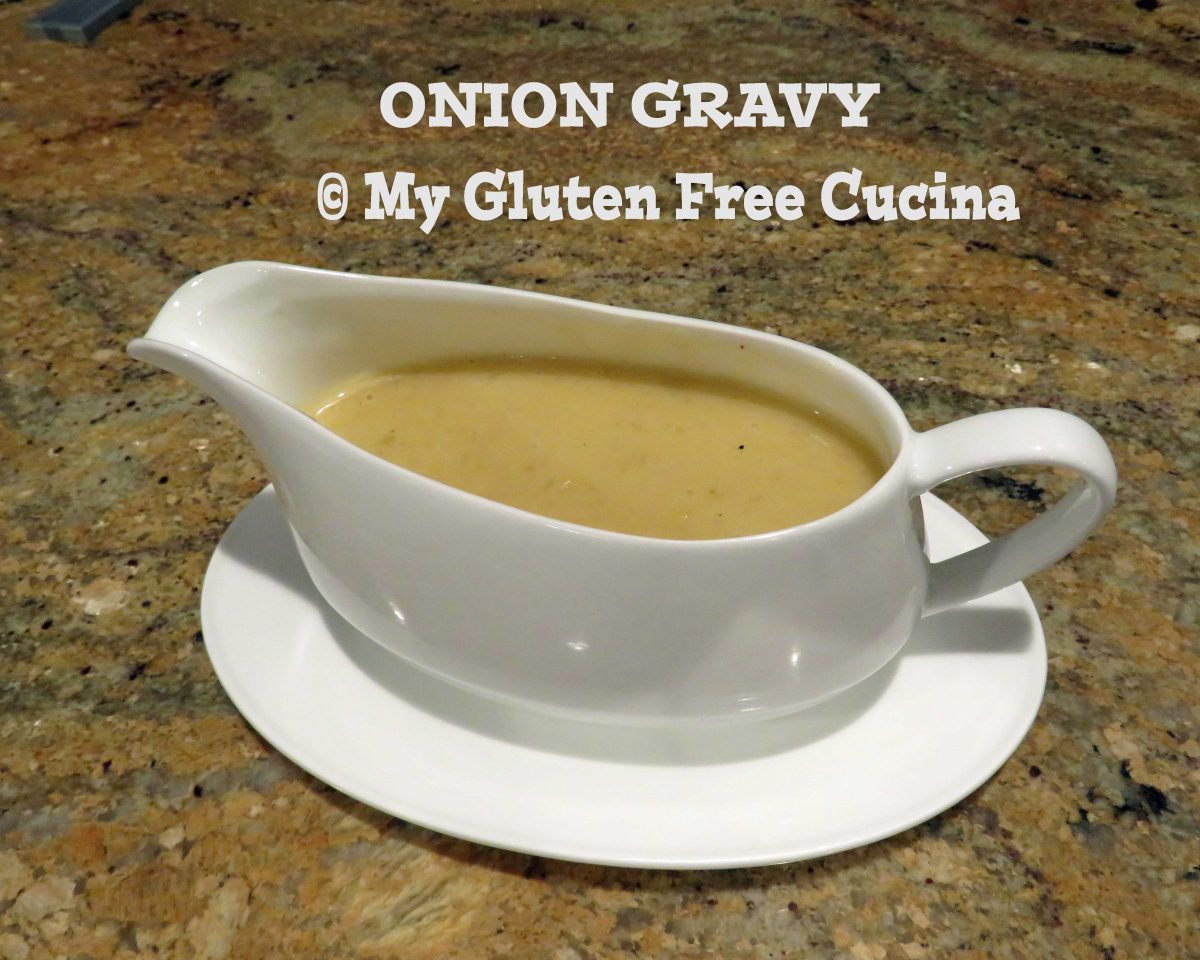 Onion Gravy My Gluten Free Cucina