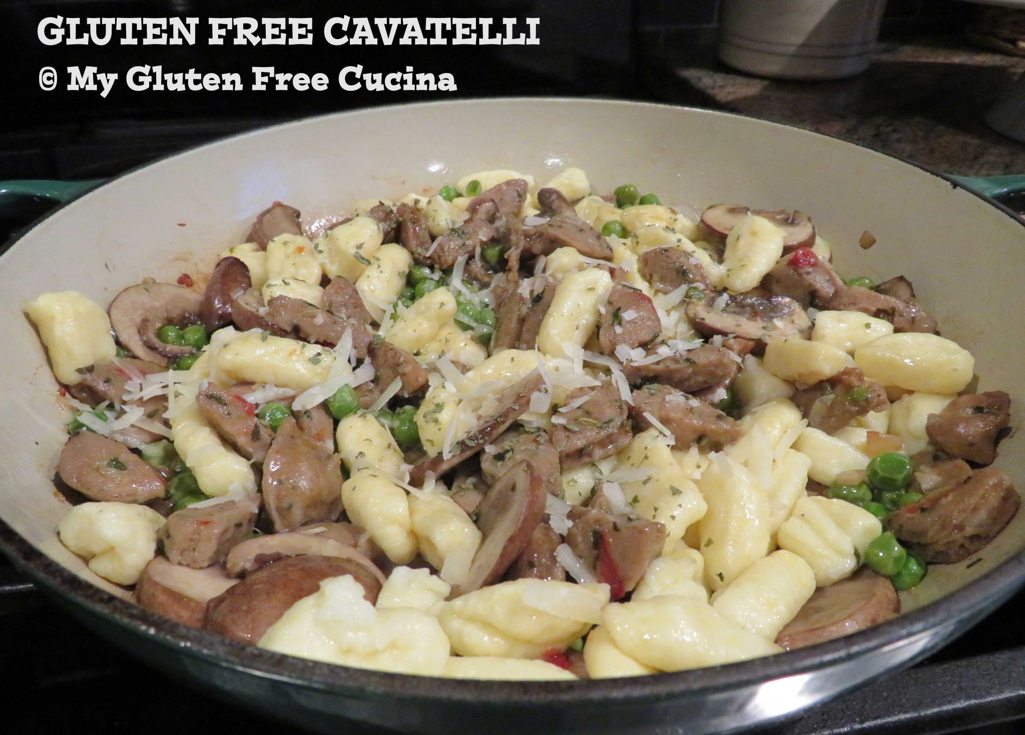 Gluten Free Cavatelli with Sausage, Mushrooms and Peas My Gluten Free